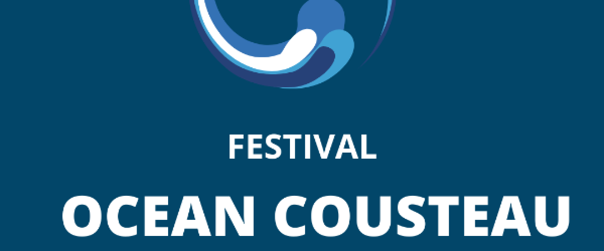 Festival Ocean Cousteau: Fêtons l'Océan, sa beauté et ses protecteurs